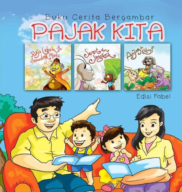 Buku Cerita Bergambar Pajak Kita (Our Taxes: An Illustrated Storybook) (Edisi Fabel)