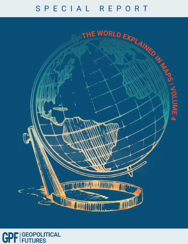 the World in Maps (Geopolitical Futures)